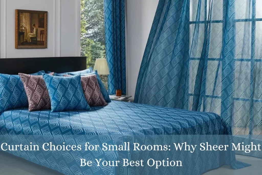 Curtain Choices for Small Rooms: Why Sheer Might Be Your Best Option